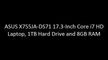 ASUS X755JA-DS71 17.3-Inch Core i7 HD Laptop, 1TB Hard Drive and 8GB RAM