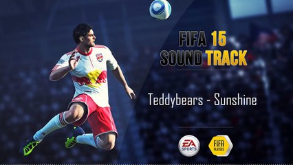Teddybears - Sunshine (FIFA 15 Soundtrack)