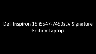 Dell Inspiron 15 i5547-7450sLV Signature Edition Laptop