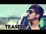 Nashe Te Yaar | Aman Singh Feat. Audesious  | Teaser | 2013