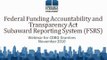 Federal Funding Accounting and Transparency Act Webinar: FFATA and Subward Reporting - 11/2/10