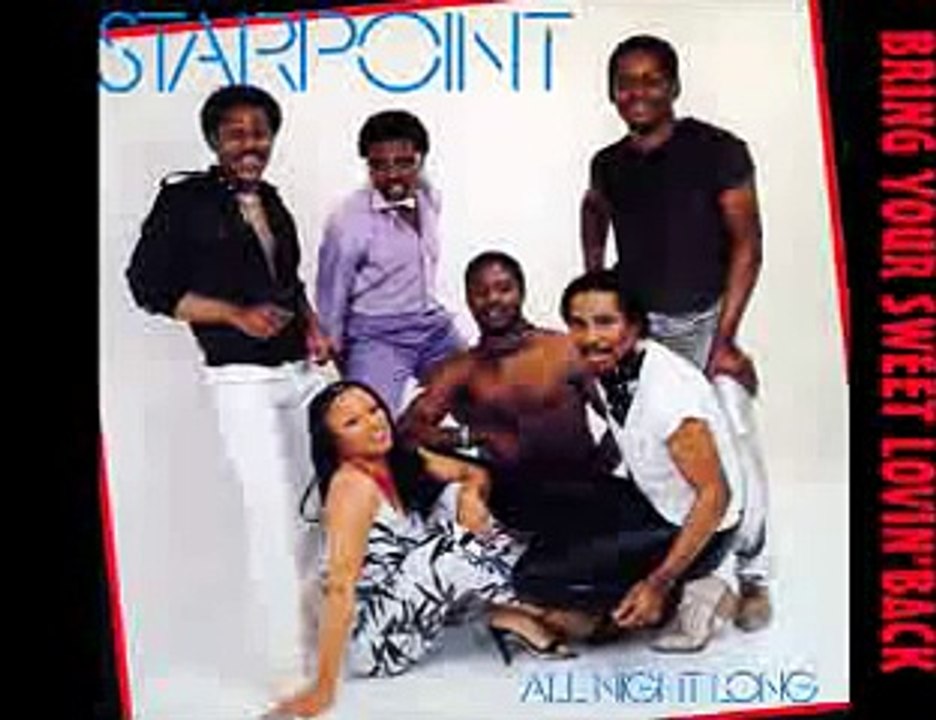 Starpoint - Bring Your Sweet Loving Back 1982
