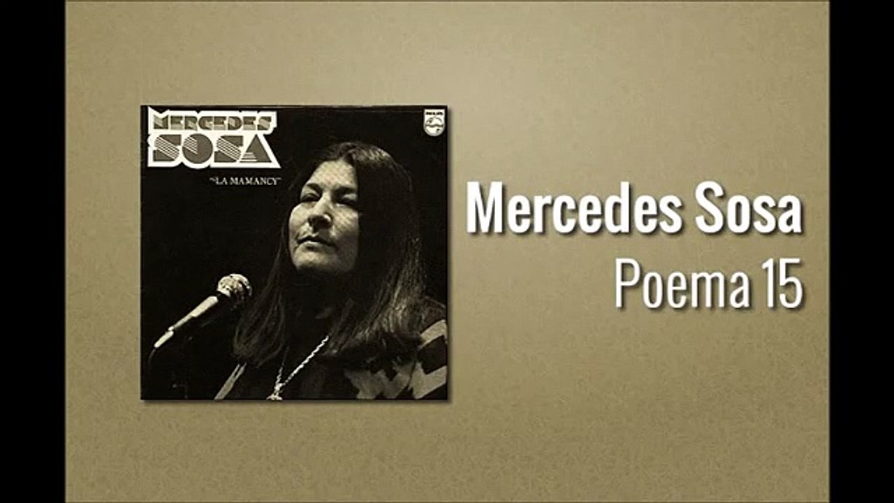 Mercedes Sosa - Poema 15 (Pablo Neruda)