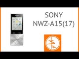 Sony Walkman NWZ-A17 (A15) - обзор плеера с Hi-Res