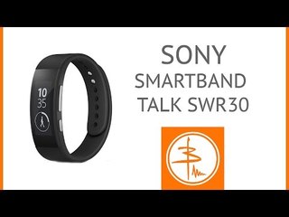 Обзор Sony SmartBand SWR30 - умного браслет и гарнитура