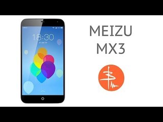 Meizu MX3 или Китайский качественный. Видеообзор