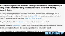 NASA and US  working on possibility of nuking dangerous asteroids and