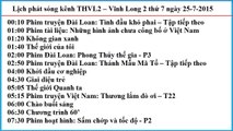 Lịch phát sóng kênh THVL2 – Vĩnh Long 2 thứ 7 ngày 25-7-2015