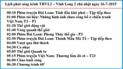 Lịch phát sóng kênh THVL2 – Vĩnh Long 2 thứ chủ nhật ngày 26-7-2015