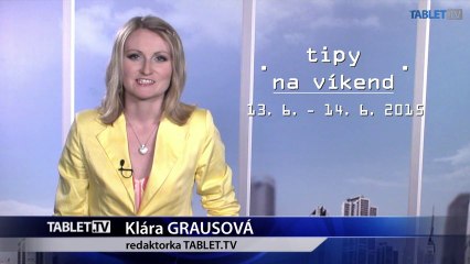 TIPY NA VIKEND 12.6.2015