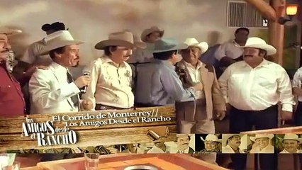 Lorenzo de Monteclaro - El corrido de Monterrey. "Los AmigoS desde el RanchO"