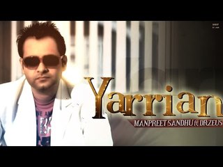 Yarrian - Manpreet Sandhu ft Dr. Zeus [Full Video] - 2012 - Latest Punjabi Songs