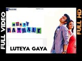 Luteya Gaya - Munde Patiale De [Full Video] - 2012 - Latest Punjabi Songs