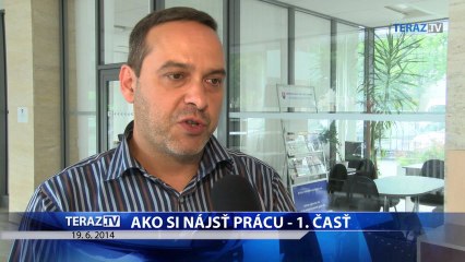 AKO SI NAJST PRACU 1. CAST 19.6.2014