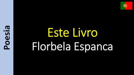 Florbela Espanca - Este Livro