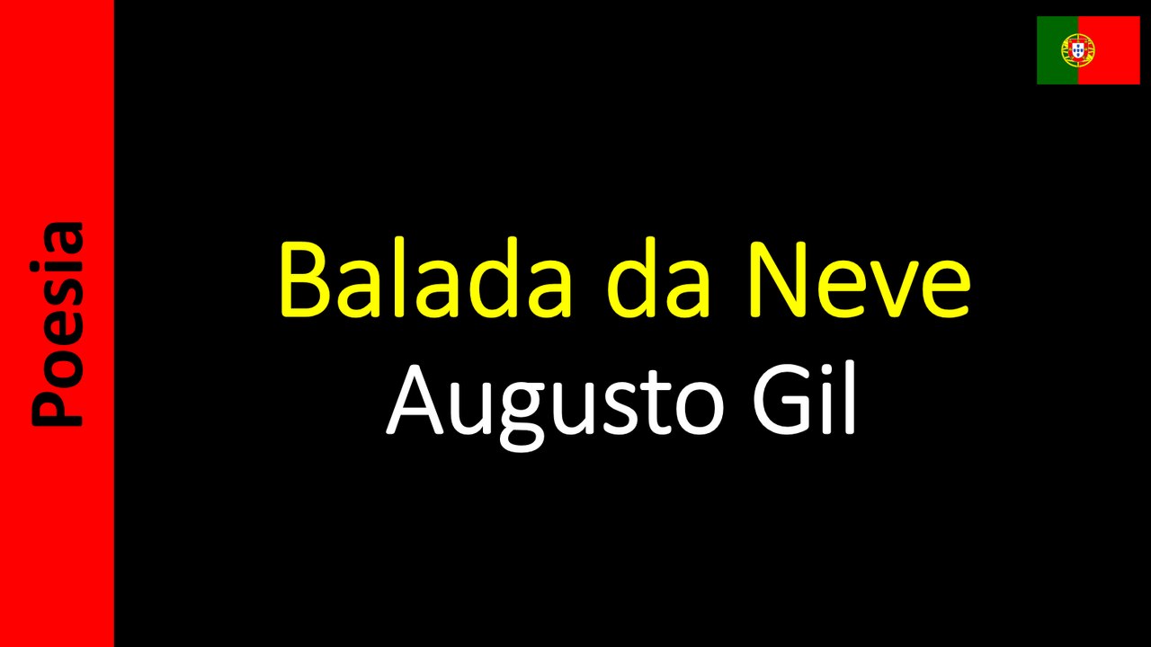 Augusto Gil - Balada da Neve