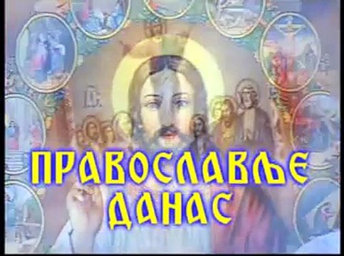 DJORDJE TARAKCIJA © PRAVOSLAVLJE DANAS BROJ 133 KOMPLETNA EMISIJA