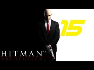 Hitman: Absolution #15 Тут делаю страшные пушки
