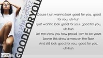Selena Gomez - Good For You (ft. A$AP Rocky) (Lyrics)