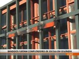 Bandidos furtam computadores de escola na Ceilândia