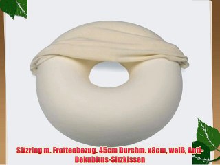 Sitzring m. Frotteebezug. 45cm Durchm. x8cm wei? Anti-Dekubitus-Sitzkissen