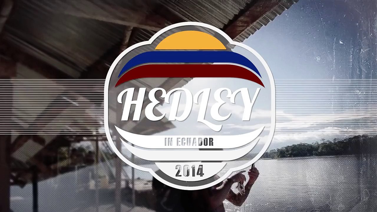 Hedley in Ecuador Trailer
