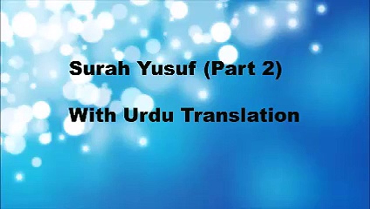 Surah Yusuf - Urdu Translation Part 2