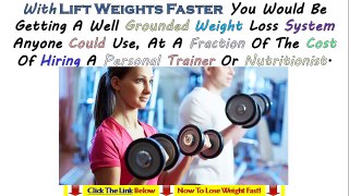 Lift Weights Faster Review - Watch Before You Buy!