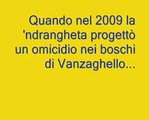 Nei boschi di Vanzaghello la 'ndrangheta nel 2009 progettò un omicidio