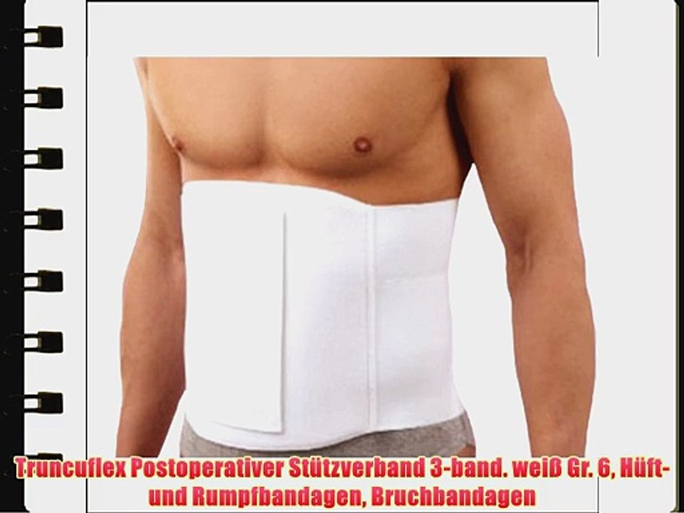 Truncuflex Postoperativer St?tzverband 3-band. wei? Gr. 6 H?ft- und Rumpfbandagen Bruchbandagen