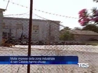 Molte imprese della zona industriale di san Cataldo hanno chiuso