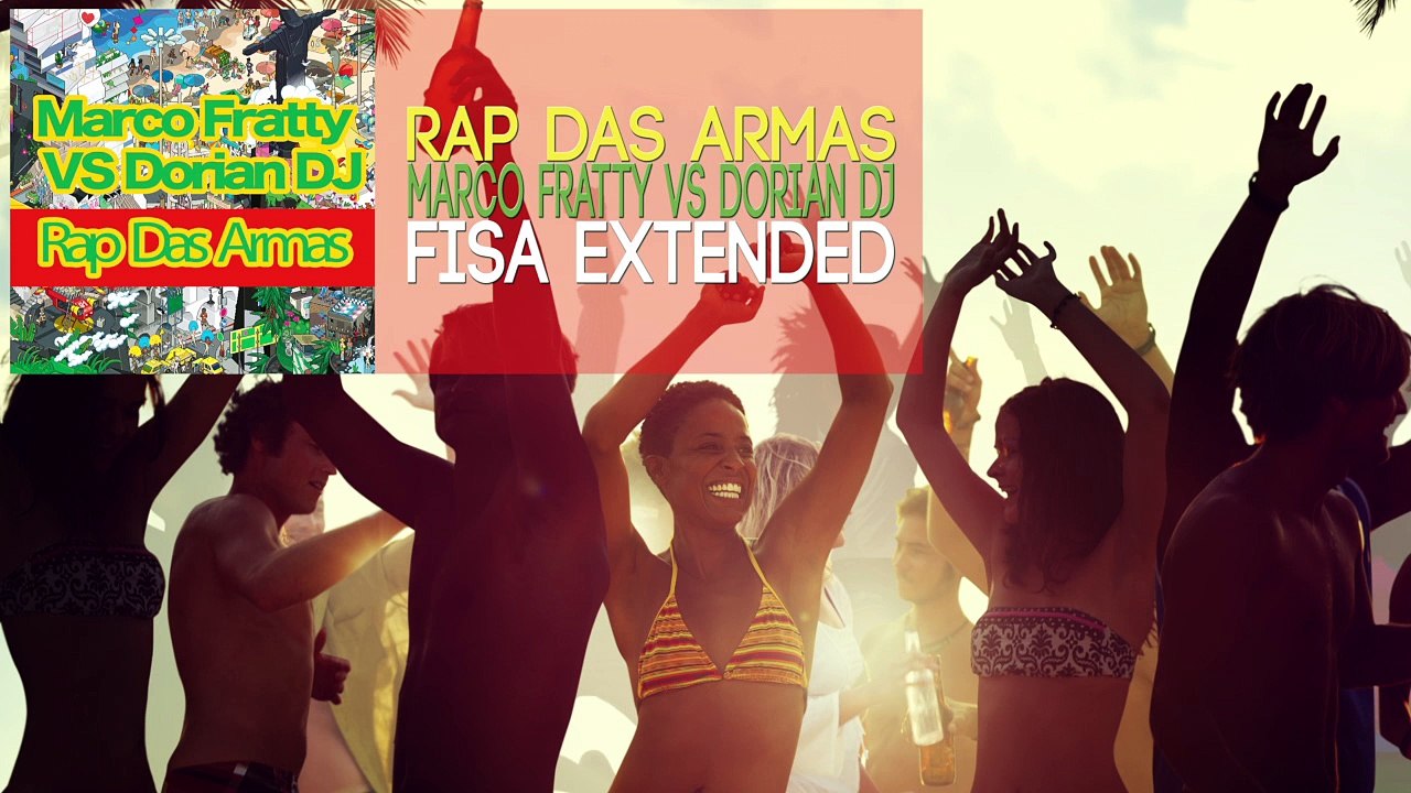 Marco Fratty VS Dorian DJ - Rap Das Armas (Fisa Extended)