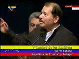 V Cumbre de la Americas, Trinidad y Tobago. Daniel Ortega Presidente de Nicaragua 5