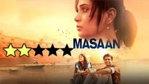 'Masaan' Movie REVIEW By Bharathi Pradhan | Richa Chadda