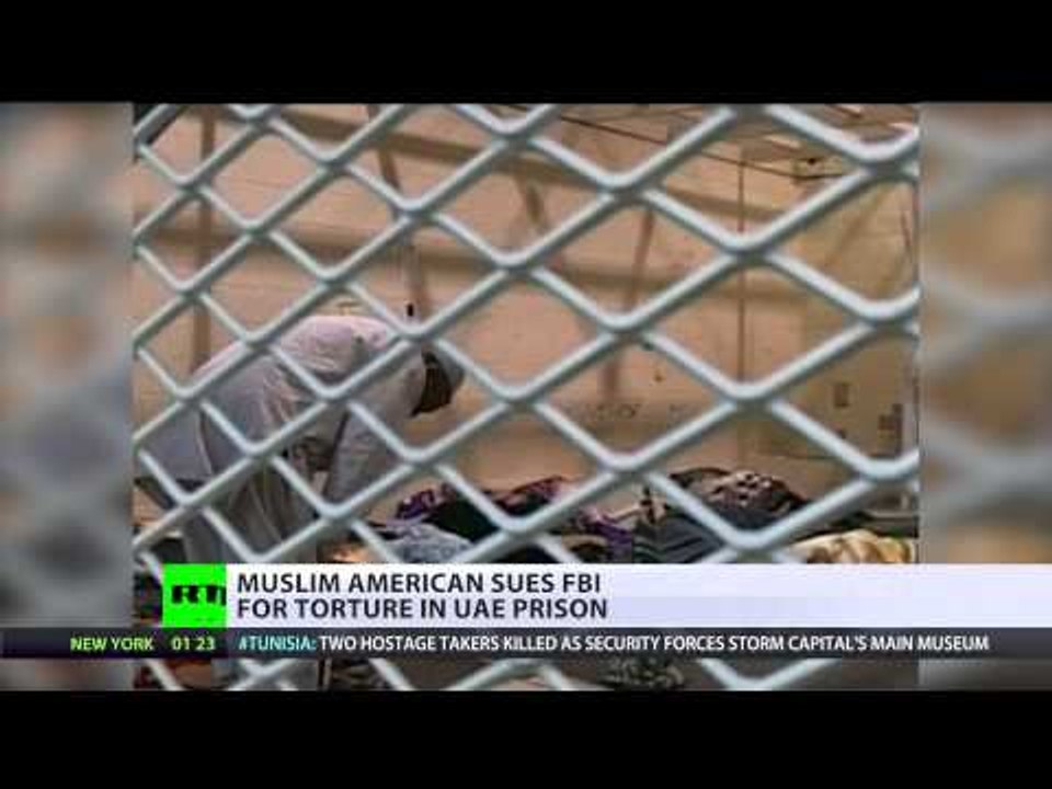 'Repeatedly interrogated': Muslim American sues FBI for torture in UAE prison