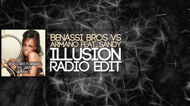 Benassi Bros VS Armano feat. Sandy - Illusion (Radio Edit)