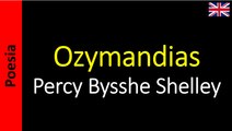 Percy Bysshe Shelley - Ozymandias