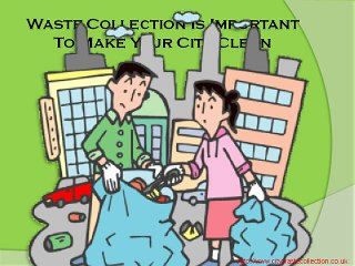 Hire Speedy and Efficient Waste Collection Service Company
