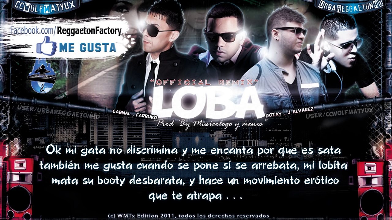 J Alvarez Ft. Carnal, Farruko , Gotay - "Loba Remix" con Letra ★ New Reggaeton 2011 / 2012★