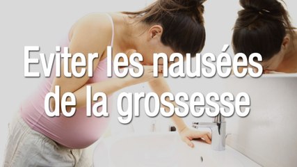 Eviter les nausées de la grossesse