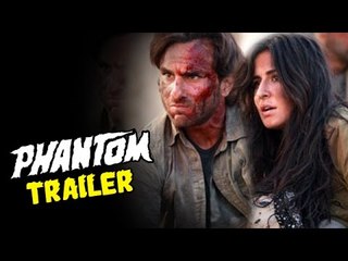 Phantom Official Trailer | Katrina Kaif & Saif Ali Khan | RELEASES On 25th July 2015