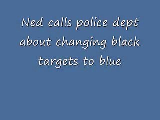 Ned Calls Police Dept About Changing Black Targets To Blue Video Dailymotion