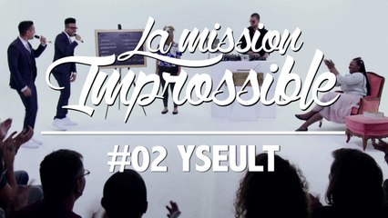 La Mission Improssible #02 - Yseult