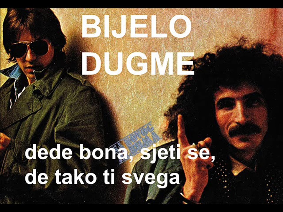 BIJELO DUGME - Dede bona sjeti se, de tako ti svega (1979) Live