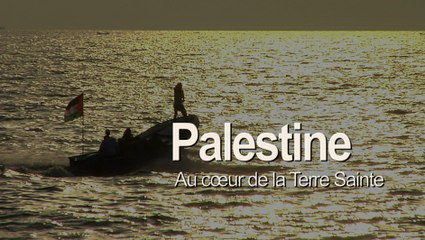 Palestine, au cœur de la Terre Sainte