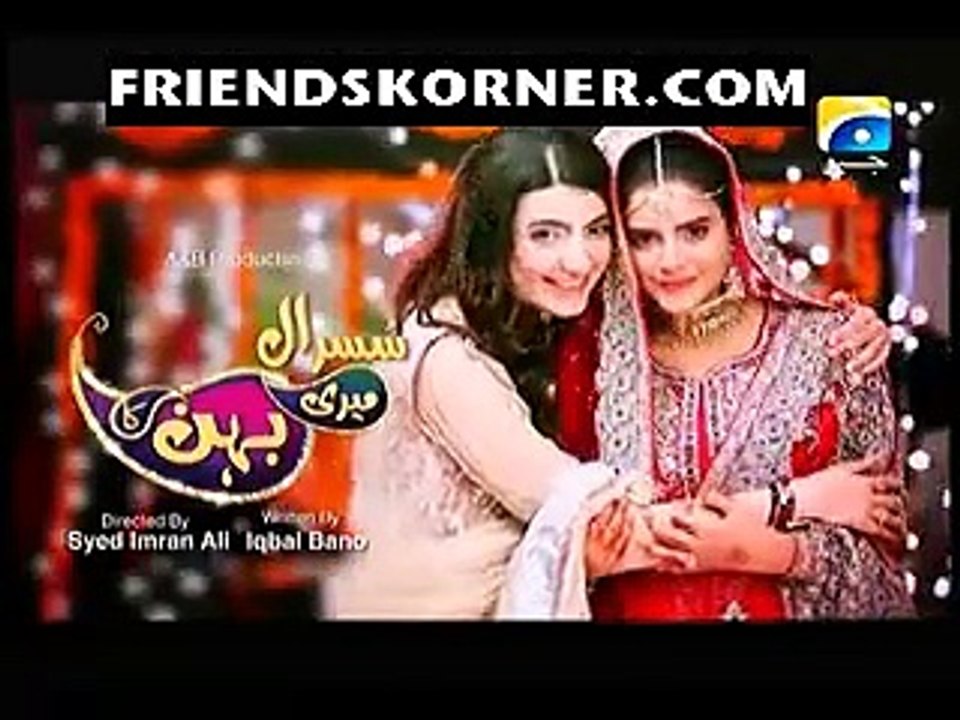 Susral Meri Behen Ka Episode 69 On Geo Tv In High Quality 22nd July 2015