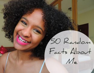 50 Random Facts About Me | Let's Chill