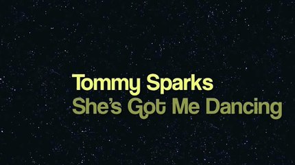 Tommy Sparks - She's Got Me Dancing