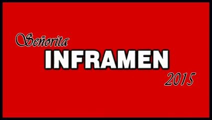 SEÑORITA INFRAMEN 2015 - AVYP Producciones