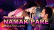 Namak Paare (Video Song) Raja Natwarlal - Emraan Hashmi, Humaima Malick